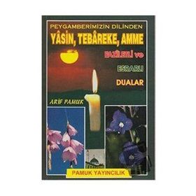 Peygamberimizin Dilinden Yasin, Tebareke, Amme Faziletli ve Esrarlı Dualar Yas-023 - H. Arif Pamuk