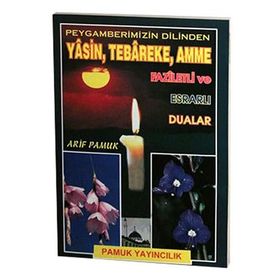 Peygamberimizin Dilinden Yasin, Tebareke, Amme Faziletli ve Esrarlı Dualar Yas-023 - H. Arif Pamuk