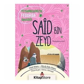 Peygamberimizin Fedakar Arkadaşı Said Bin Zeyd - Abdullah Kara