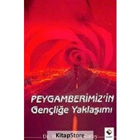 PEYGAMBERIMIZIN GENÇLİĞE YAKLAŞIMI - HALIL İBRAHİM KUTLAY