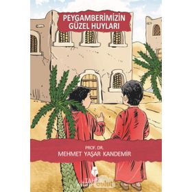PEYGAMBERIMIZIN GÜZEL HUYLARI-7 - M. YAŞAR KANDEMIR