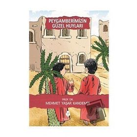 PEYGAMBERIMIZIN GÜZEL HUYLARI-7 - M. YAŞAR KANDEMIR