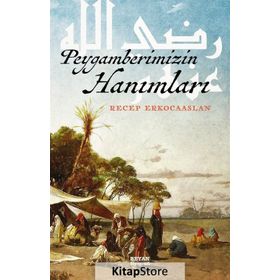 Peygamberimizin Hanımları - Recep Erkocaaslan