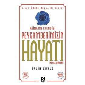 PEYGAMBERIMIZIN HAYATI 1 KÂİNATIN EFENDISI - SALIH SURUÇ