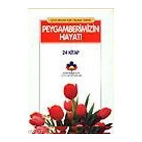 PEYGAMBERIMIZIN HAYATI 24 KITAP - MEHMET NURI YARDIM