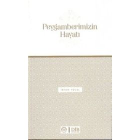 Peygamberimizin Hayatı - İrfan Yücel