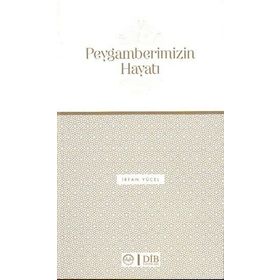 Peygamberimizin Hayatı - İrfan Yücel