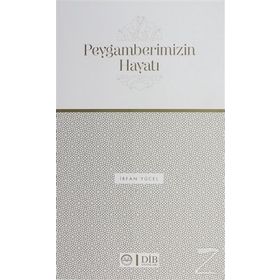 Peygamberimizin Hayatı - İrfan Yücel