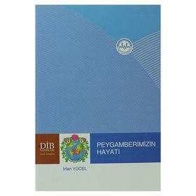 Peygamberimizin Hayatı - İrfan Yücel