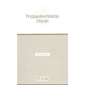 Peygamberimizin Hayatı - İrfan Yücel