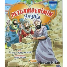 Peygamberimizin Hayatı - Mahmut Kelpetin