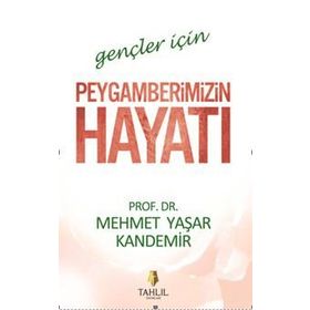 Peygamberimizin Hayatı - Mehmet Yaşar Kandemir