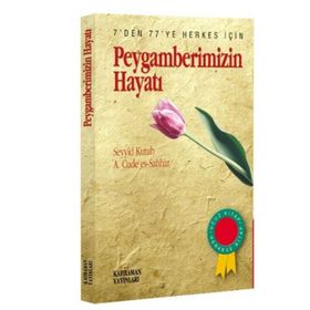 PEYGAMBERIMIZIN HAYATI - MEVLÂNÂ ŞIBLÎ NÛMÂNÎ