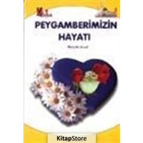 Peygamberimizin Hayatı - Mürşide Uysal