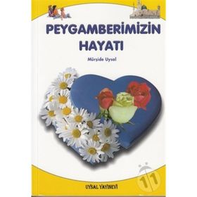 Peygamberimizin Hayatı - Mürşide Uysal