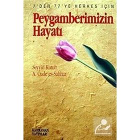 PEYGAMBERIMIZIN HAYATI - SEYYID KUTUB