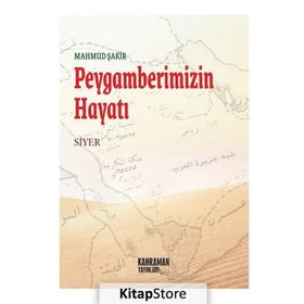 PEYGAMBERIMIZIN HAYATI (SIYER) - MAHMUD ŞAKIR