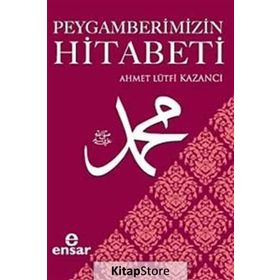 Peygamberimizin Hitabeti - ahmet lutfu kazanci