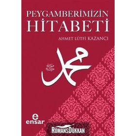 Peygamberimizin Hitabeti - ahmet lutfu kazanci