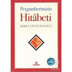 Peygamberimizin Hitabeti - ahmet lutfu kazanci