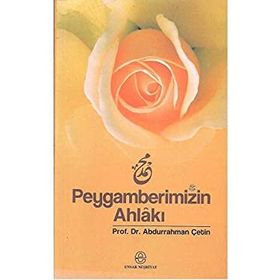 PEYGAMBERIMIZIN İBADETLERİ - ABDURRAHMAN ÇETİN