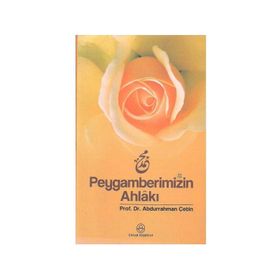 PEYGAMBERIMIZIN İBADETLERİ - ABDURRAHMAN ÇETİN