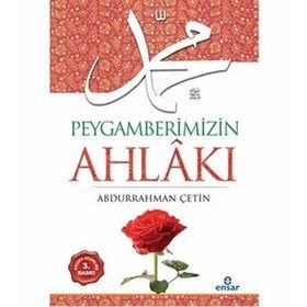 PEYGAMBERIMIZIN İBADETLERİ - ABDURRAHMAN ÇETİN