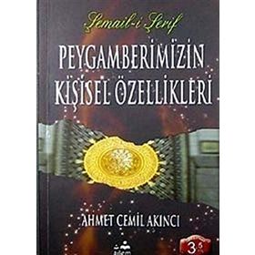 Peygamberimizin Kişisel Özellikleri - Ahmet Cemil Akıncı