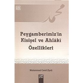 Peygamberimizin Kişisel ve Ahlaki Özellikleri - Muhammed Cemil Ziynü