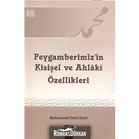 Peygamberimizin Kişisel ve Ahlaki Özellikleri - Muhammed Cemil Ziynü