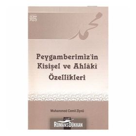 Peygamberimizin Kişisel ve Ahlaki Özellikleri - Muhammed Cemil Ziynü