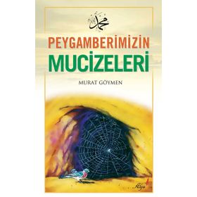 PEYGAMBERIMIZIN MUCIZELERI - CÜNEYD SUAVI