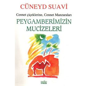 PEYGAMBERIMIZIN MUCIZELERI - CÜNEYD SUAVI