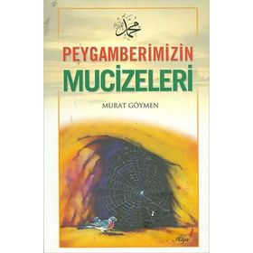 Peygamberimizin Mucizeleri - Murat Göymen