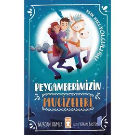 PEYGAMBERIMIZIN MUCIZELERI - NURDAN DAMLA