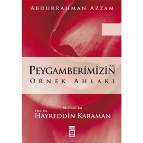 PEYGAMBERIMIZIN ÖRNEK AHLAKI - ABDURRAHMAN AZZAM