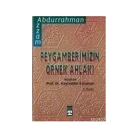 PEYGAMBERIMIZIN ÖRNEK AHLAKI - ABDURRAHMAN AZZAM