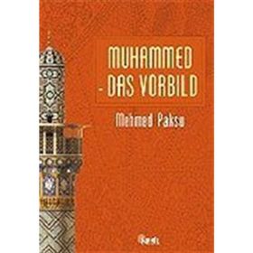 PEYGAMBERIMIZIN ÖRNEK AHLÂKI (ALMANCA) - MEHMED PAKSU