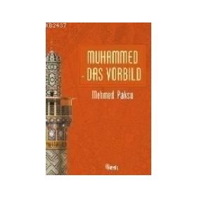 PEYGAMBERIMIZIN ÖRNEK AHLÂKI (ALMANCA) - MEHMED PAKSU