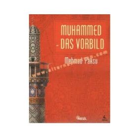 PEYGAMBERIMIZIN ÖRNEK AHLÂKI (ALMANCA) - MEHMED PAKSU