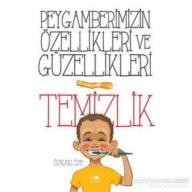 Peygamberimizin Özellikleri ve Güzellikleri 1 Temizlik - Özkan Öze