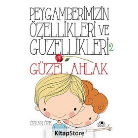Peygamberimizin Özellikleri ve Güzellikleri 2 - Temizlik - Özkan Öze