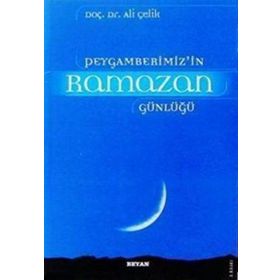 Peygamberimiz'in Ramazan Günlüğü - Ali Çelik, Beyan