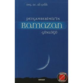 Peygamberimiz'in Ramazan Günlüğü - Ali Çelik, Beyan