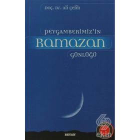Peygamberimiz'in Ramazan Günlüğü - Ali Çelik, Beyan