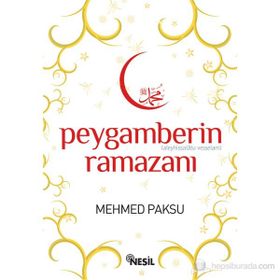 PEYGAMBERIMIZIN RAMAZANI VE ORUÇLARI - MEHMED PAKSU