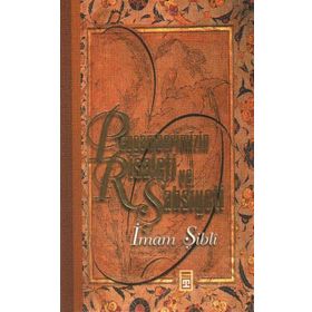PEYGAMBERIMIZIN RISALETI VE ŞAHSİYETİ - İMAM ŞİBLİ