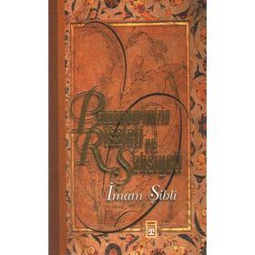 PEYGAMBERIMIZIN RISALETI VE ŞAHSİYETİ - İMAM ŞİBLİ