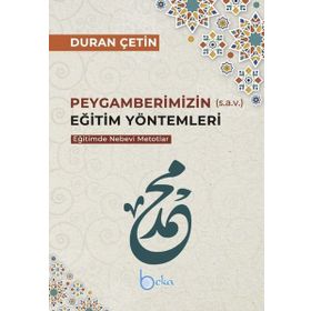 Peygamberimizin (s.a.v.) Eğitim Yöntemleri / Duran Çetin