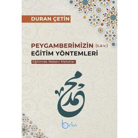 Peygamberimizin (s.a.v.) Eğitim Yöntemleri / Duran Çetin